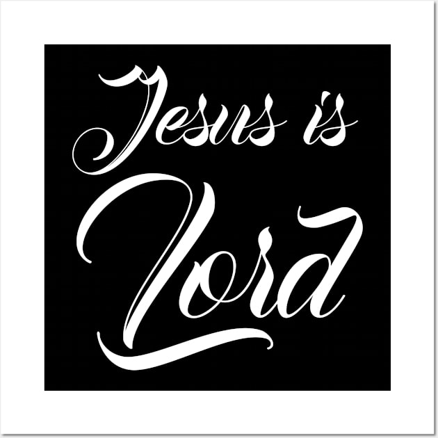 Jesus Is Lord - Christian Wall Art by ChristianShirtsStudios